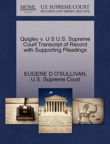 Quigley v. U S U.S. Supreme Court Transcript of Record with Supporting Pleadings