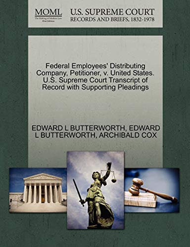 Federal Employees' Distributing Company, Petitioner, v. United States. U.S. Supreme Court Transcript of Record with Supporting Pleadings