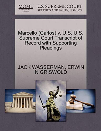 Marcello (Carlos) v. U.S. U.S. Supreme Court Transcript of Record with Supporting Pleadings