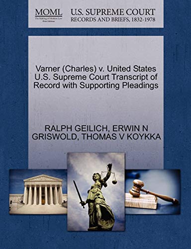 Varner (Charles) v. United States U.S. Supreme Court Transcript of Record with Supporting Pleadings