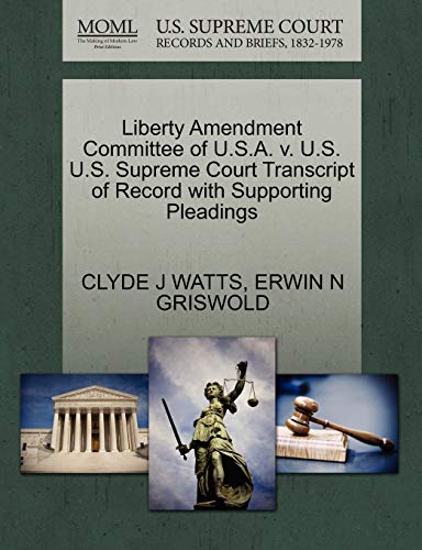 Liberty Amendment Committee of U.S.A. v. U.S. U.S. Supreme Court Transcript of Record with Supporting Pleadings