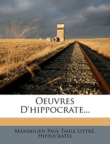 Oeuvres D'Hippocrate...