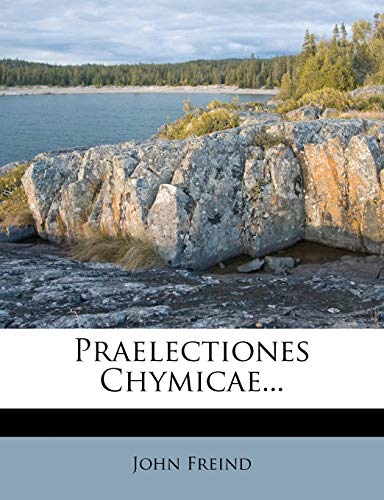 Praelectiones Chymicae...