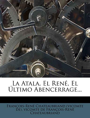 La Atala, El Rene, El Ultimo Abencerrage...