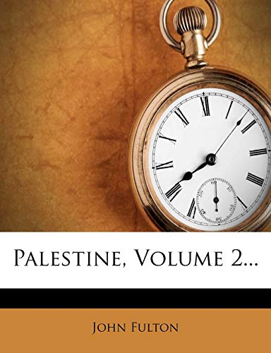 Palestine, Volume 2...