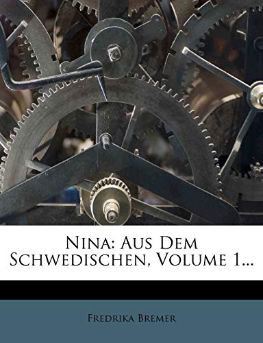 Nina: Aus Dem Schwedischen, Volume 1...