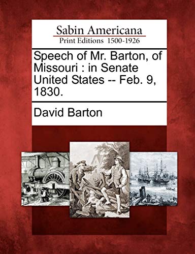 Speech of Mr. Barton, of Missouri : in Senate United States -- Feb. 9, 1830.