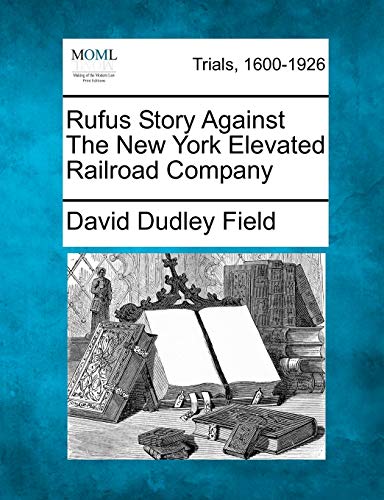 Rufus Story Against The New York Elevated Railroad Company