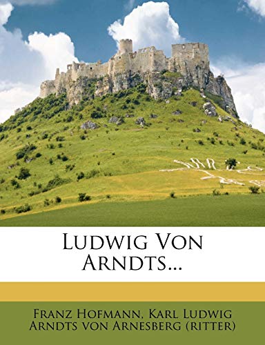 Ludwig Von Arndts...