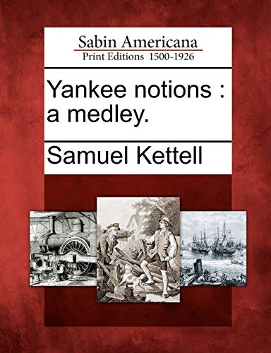 Yankee notions : a medley.