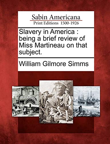 Slavery in America : being a brief review of Miss Martineau on that subject.