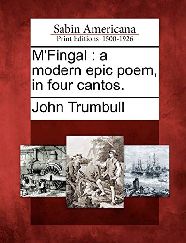 M'Fingal : a modern epic poem, in four cantos.