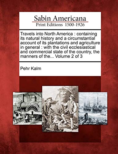 Travels into North America : containing its natural history and a circumstantial account of its plantations and agriculture in general : with the civi