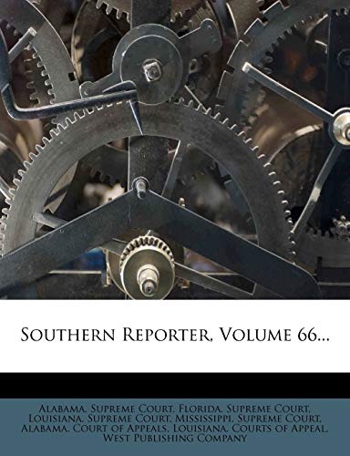 Southern Reporter, Volume 66...