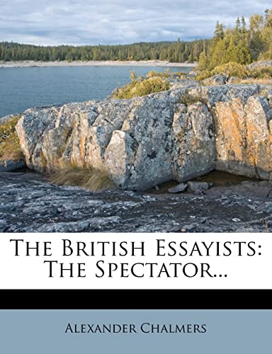 The British Essayists: The Spectator...