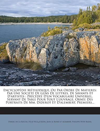 Encyclop?die M?thodique, Ou Par Ordre De Matieres: Par Une Soci?t? De Gens De Lettres, De Savants Et D'artistes : Pr?c?d?e D'un Vocabulaire Universel,