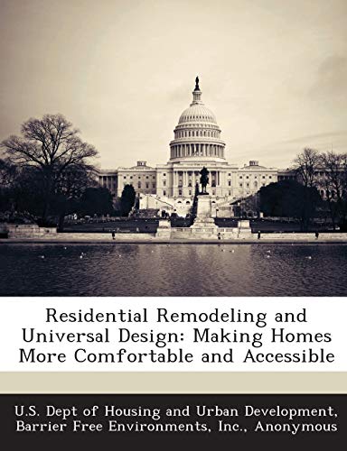 Residential Remodeling and Universal Design: Making Homes More Comfortable and Accessible