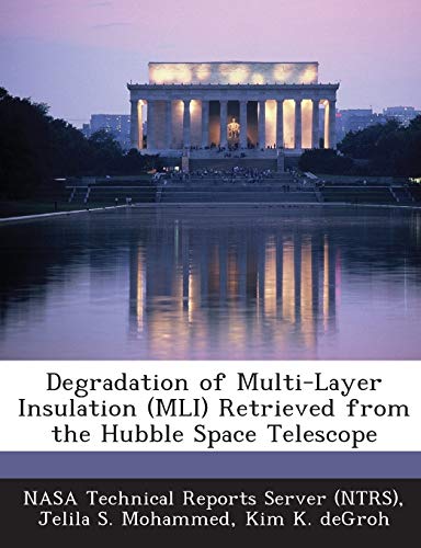 Degradation of Multi-Layer Insulation (MLI) Retrieved from the Hubble Space Telescope