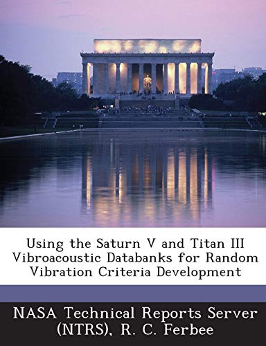 Using the Saturn V and Titan III Vibroacoustic Databanks for Random Vibration Criteria Development