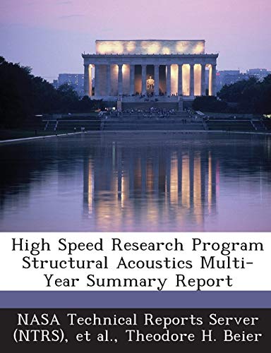 High Speed Research Program Structural Acoustics Multi-Year Summary Report