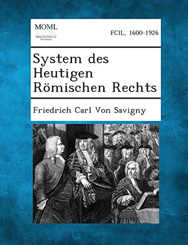 System Des Heutigen Romischen Rechts