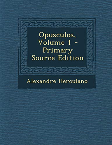 Opusculos, Volume 1