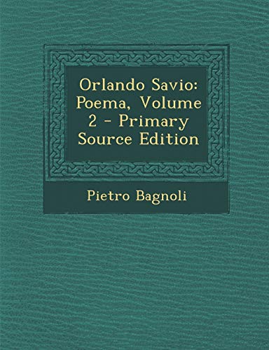 Orlando Savio: Poema, Volume 2