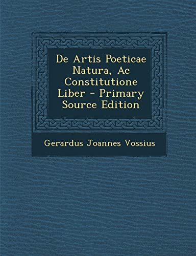 De Artis Poeticae Natura, Ac Constitutione Liber