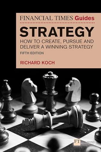 Richard Koch - Financial Times Guide to Strategy : How to create, purs image 1