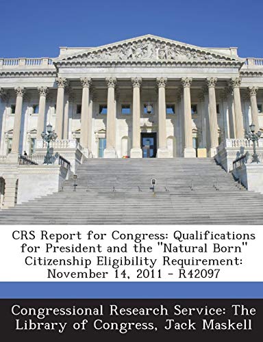 CRS Report for Congress: Qualifications for President and the 