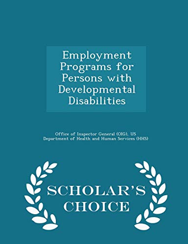 Employment Programs for Persons with Developmental Disabilities - Scholar's Choice Edition