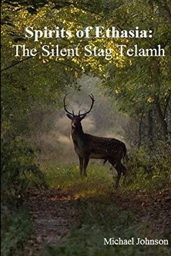 Spirits of Ethasia : The Silent Stag Talamh