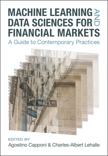 Machine Learning and Data Sciences for Financial Markets : A Guide to image 1