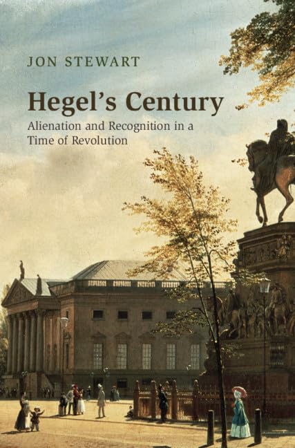 Jon Stewart - Hegel's Century : Alienation and Recognition in a Ti image 1