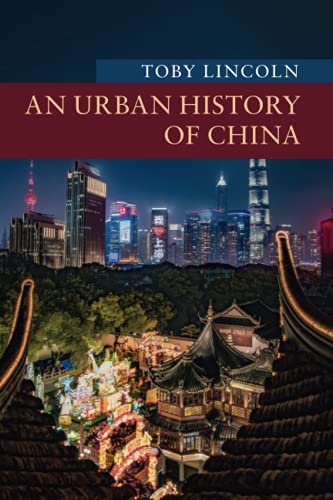 Toby Lincoln - An Urban History of China - Paperback image 1