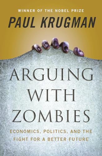 Paul Krugman - Arguing with Zombies : Economics, Politics, and the Fig image 1