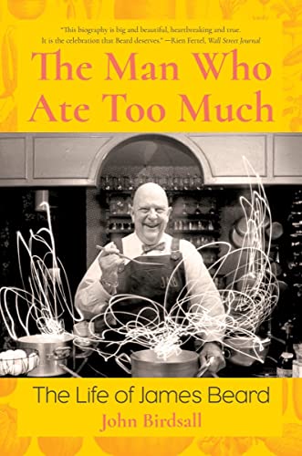 John Birdsall - Man Who Ate Too Much : The Life of James Beard - Paper image 1