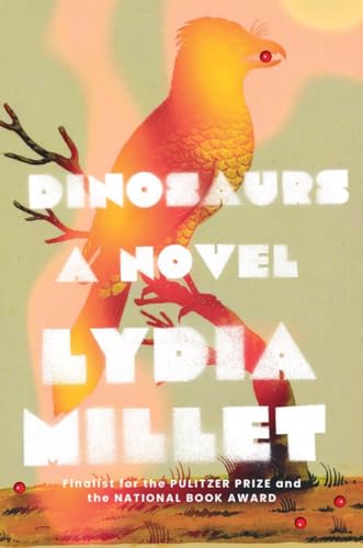 Lydia Millet - Dinosaurs : A Novel - Hardback image 1