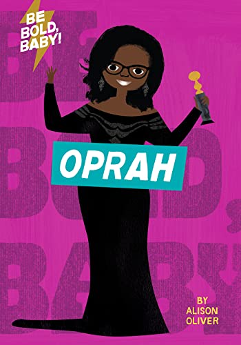 ALISON OLIVER - Be Bold, Baby: Oprah - Hardback image 1