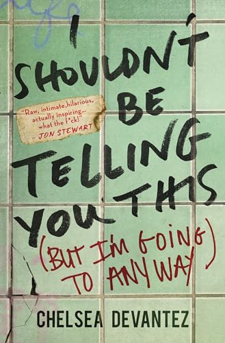 Chelsea Devantez - I Shouldn't Be Telling You This : (But I'm image 1