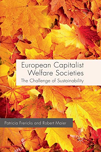 European Capitalist Welfare Societies : The Challenge of Sustainability