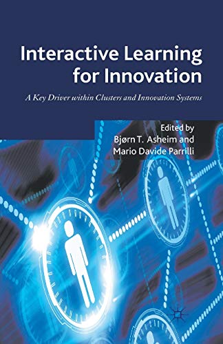 Interactive Learning for Innovation : A Key Driver within Clusters and Innovation Systems