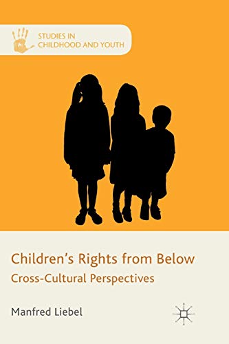 Children's Rights from Below : Cross-Cultural Perspectives