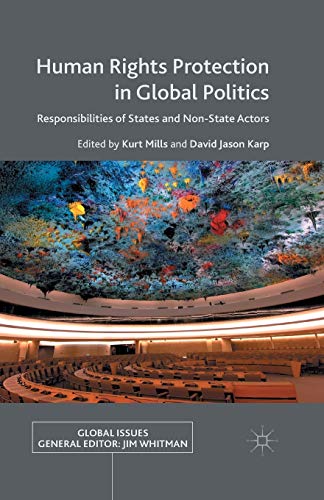 Human Rights Protection in Global Politics : Responsibilities of States and Non-State Actors