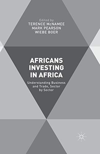 Africans Investing in Africa : Understanding Business and Trade, Sector by Sector