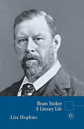 Bram Stoker : A Literary Life