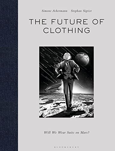 Stephan Sigrist - Future of Clothing : Will We Wear Suits on Mars? - H image 1