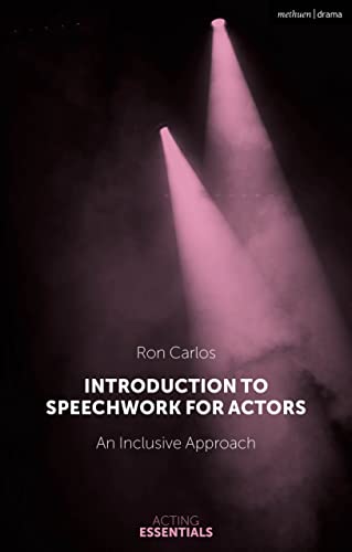 Ron Carlos - Introduction to Speechwork for Actors : An Inclusive Appr image 1