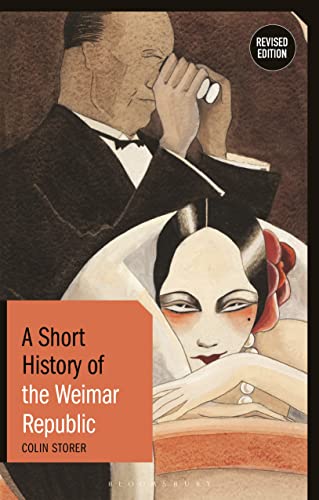 Colin Storer - A Short History of the Weimar Republic : Revised Editio image 1