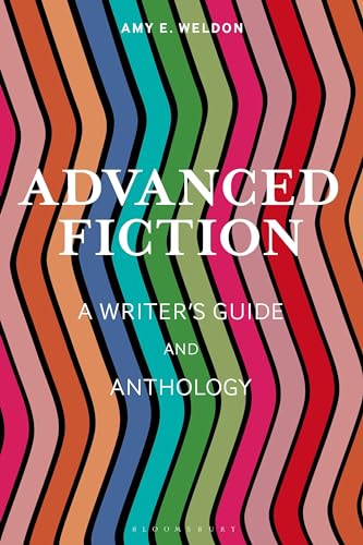 Amy E. Weldon - Advanced Fiction : A Writer's Guide and Anthology image 1